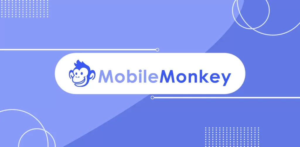 World's Best Messenger Marketing Platform - MobileMonkey