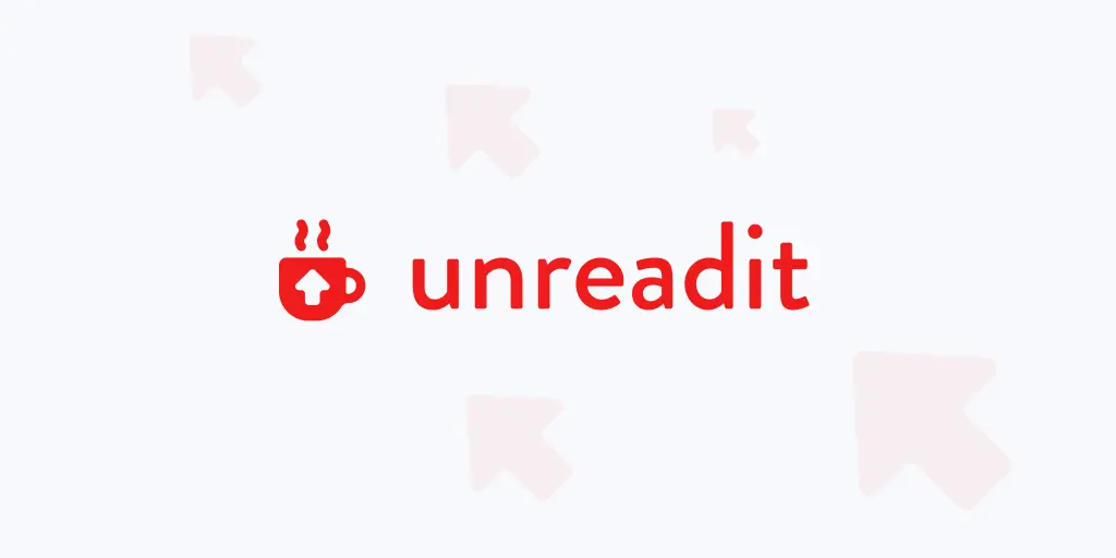 The Best Reddit Content in your Inbox - Unreadit